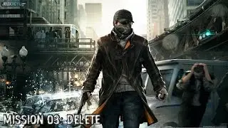Watch Dogs PlayStation Exclusive Content | Mission 03: DELETE (PS4)
