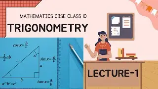 TRIGONOMETRY |LECTURE-1|CBSE CLASS-10|INTRODUCTION| CSR ENGINEERING ACADEMY