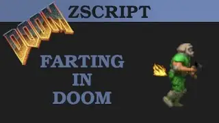 07 Doom Zscript Doom Guy Farts
