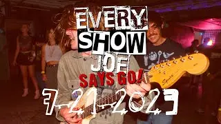 Every Show Joe Says Go! 7-21-2023