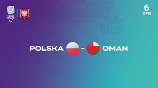 🇵🇱 Polska - Oman 🇴🇲 | 1/8 Finału | Mistrzostwa Świata Socca 2025, Meksyk