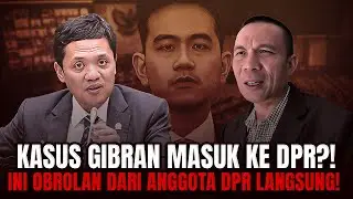 KASUS GIBRAN MASUK KE DPR?! INU OBROLAN DARI ANGGOTA DPR LANGSUNG!