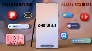 One UI 8.5 is Here For Galaxy S23 Ultra: New Features And Changes?