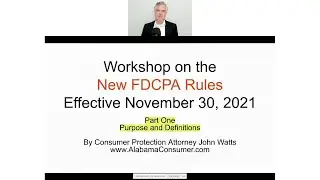 New FDCPA Rules (Regulation F) -- Part One