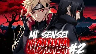 MI SENSEI UCHIHA #2 - ¿QHPS NARUTO era ENTRENADO por ITACHI?