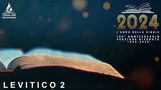 LEVITICO 2 | Versione Riveduta - Luzzi | 100&deg; anniversario 1924-2024 | LA BIBBIA IN UN ANNO