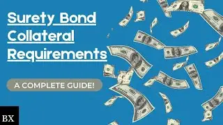 Why do Surety Companies Reqire Collateral?
