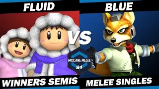 Fluid vs Blue - Winners Semi Finals | Midlane Melee 84