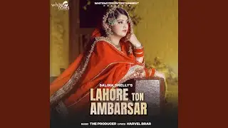 Lahore Ton Ambarsar