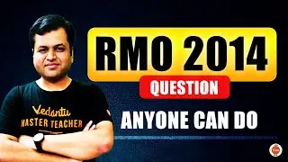 RMO 2014 Question | ANYONE can DO | Regional Mathematical Olympiad PYQ | Chetan Sir