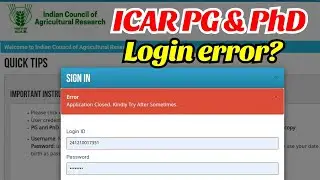 ICAR PG & PhD applicant login error? | Application closed? | ICAR seat allotment 2024