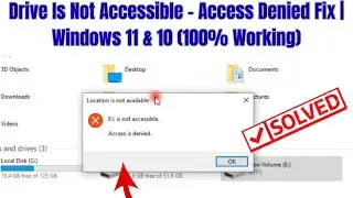 Drive Is Not Accessible &ndash; Access Denied Fix | Windows 11 & 10 (100% Working)