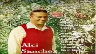 ALCI SANCHEZ MIX /Pesar, Mayba,Romance Campesino, Lija, Mi boda Campesina