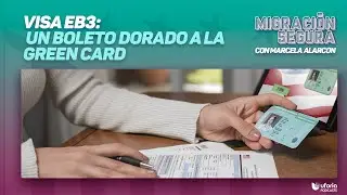 VISA EB3: Del Asilo a la Green Card - Migración Segura