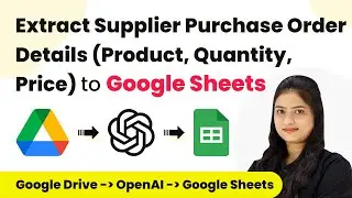 How to Extract Supplier Purchase Order Details (Product, Quantity, Price) to Google Sheets