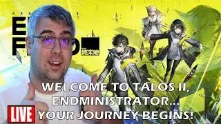 Welcome to Talos II, Endministrator. Your Journey Begins! - Arknights: Endfield - Part 1