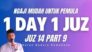 🔴 BELAJAR NGAJI YUK❗ IKUTI CARA MUDAH BISA BACA AL-QUR'AN DENGAN IRAMA PELAN - JUZ 14