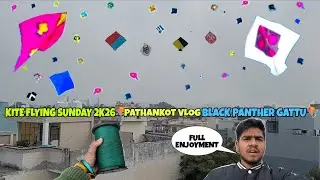 KITE FLYING SUNDAY 2K26🪁|&trade;PATHANKOT VLOG | KITE VLOG | PATANG KI VIDEO || PB 35 VLOGGER H || 
