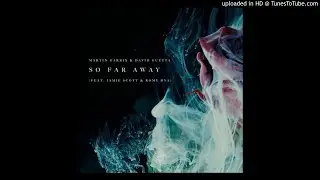 Martin Garrix, David Guetta, Jamie Scott, Romy Dya - So Far Away (Original Mix)