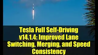 Tesla Full Self-Driving v14.1.4: улучшенное переключение полос, встраивание в поток и стабильност...