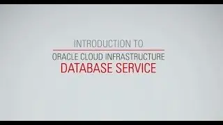 Oracle Cloud Infrastructure Database Service