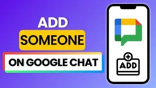 How To Add Someone On Google Chat 2025