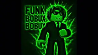 FUNK BOBUX BOBUX (ultra slowed)