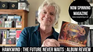 Hawkwind : The Future Never Waits : Album Review | Now Spinning Magazine with Phil Aston