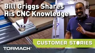 Bill Griggs Is Paying It Forward With CNC Knowledge
