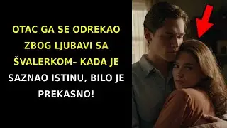 Otac ga se odrekao zbog ljubavi sa &scaron;valerkom&ndash; kada je saznao istinu, bilo je prekasno!