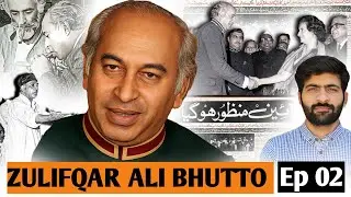 Zulfikar Ali Bhutto life story | Ep 02 | The Dark side of Bhutto life | Hero or Villain | #bhutto