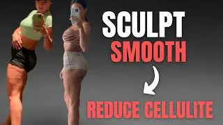 Sculpt Legs and Reduce Cellulite Fast With This Workout | From Home