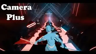 Beat Saber: Camera Plus Test (press F1)