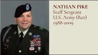 Tribute to a Veteran - SSG Nathan Pike, U.S. Army (Ret), 1988-2009.