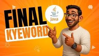 Final Keyword in Java | In Just 5 mins | With Interview Question