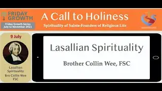 Friday Growth Formation | 9 July 2021| A Call to Holiness: Lasallian Spirituality