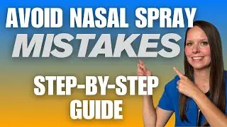 How To Use Nasal Spray Medication | Nurse Practitioner Guide to Proper Technique