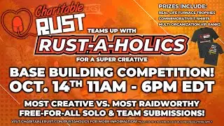 Rust-A-Holics x Charitable Rust 2023 | Building Competition Trailer
