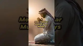5 Most Popular Muslim Boys Names ||  Nasheed || #islamic