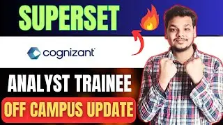 Cognizant Superset Hiring | Analyst Trainee | Off Campus Drive for 2025, 2024 Batch | Freshers