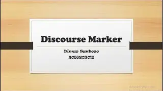 Discourse Marker | Dimas Santoso | 2088203018