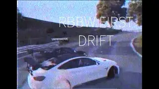 RBBW FIRST DRIFT