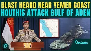 UKMTO Reports Massive Blast Off Yemen Coast:Houthis Escalate Deadly Attack on International Shipping