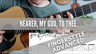 NEARER, MY GOD, TO THEE - Fingerstyle Guitar -  Advanced + TABs on screen  #hymns  #guitartabs