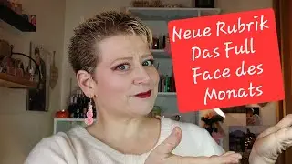 Neue Rubrik/Das Full Face des Monats/Lasst und ein bisschen Quatschen