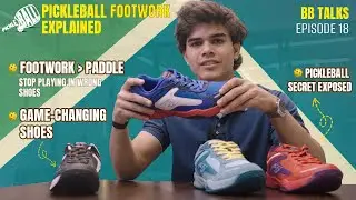 Most Pickleball Players Ignore This | Shoes That Change Your Game BBTALKS EP18 #pickleball #sneakers