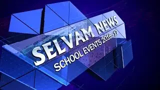 Selvam School News 2017