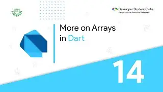 14. More on Arrays in Dart | Dart and Flutter series | DSC KIIT