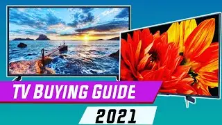 TV Buying Guide 2021 | Find Perfect Tv For You