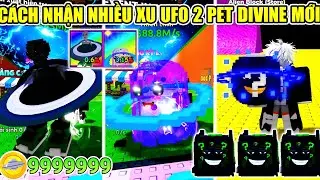 UPDATE C&Aacute;CH C&Agrave;Y XU UFO CỰC NHIỀU NHẬN 2 PET DIVINE MỚI, MỞ UFO LUCKY BLOCK Tsunami Brainrot | Roblox